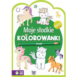 Moje słodkie kolorowanki z naklejkami Koniki