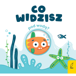 Wilga: Co widzisz? Pod wodą