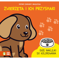 Nowe zabawy malucha. Zwierzęta i ich przysmaki