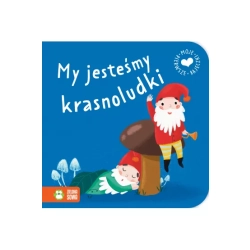 Zielona Sowa: Moje pierwsze bajeczki. My jesteśmy krasnoludki